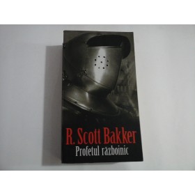     Profetul  razboinic  (roman)  -  R. Scott  Bakker 